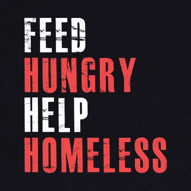 Feed Hungry Help Homeless - Raise Awareness For Homelessness by mangobanana